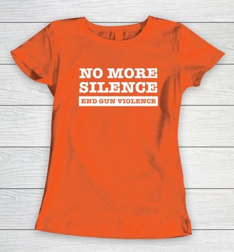 End Gun Violence Shirt Wear Orange Anti Gun No More Silence Women's T-Shirt