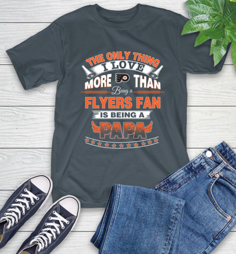 NHL The Only Thing I Love More Than Being A Philadelphia Flyers Fan Is Being A Papa Hockey T-Shirt 10