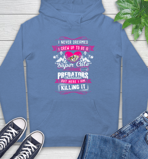 Nashville Predators NHL Hockey I Never Dreamed I Grew Up To Be A Super Cute Cheerleader Hoodie 11