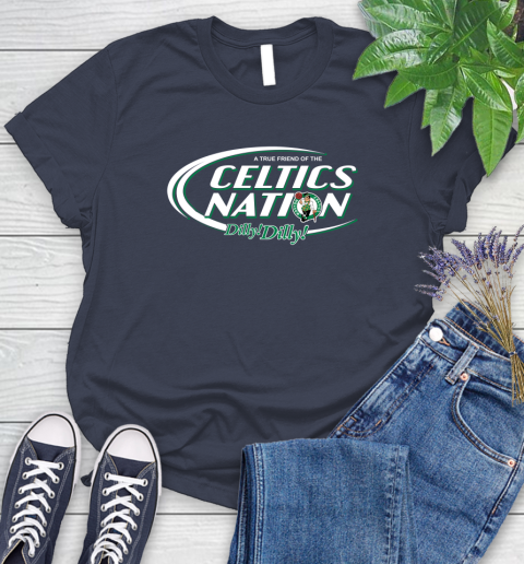 NBA A True Friend Of The Boston Celtics Dilly Dilly Basketball Sports Women's T-Shirt 14
