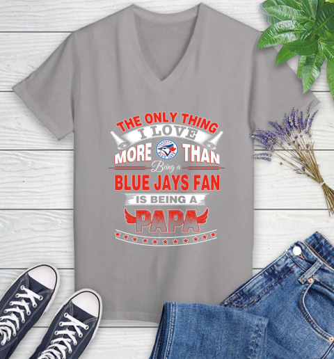 NHL The Only Thing I Love More Than Being A Toronto Blue Jays Fan Is Being A Papa Hockey Women's V-Neck T-Shirt 4
