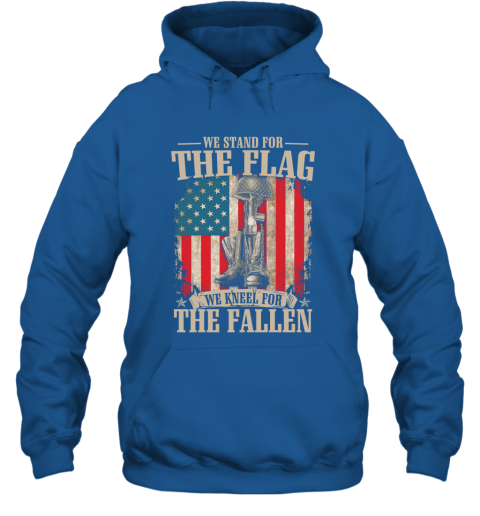 We Stand For The Flag We Kneel For The Fallen Gift Hoodie