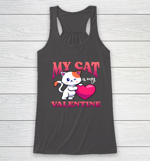 My Cat Is My Valentine Valentine's Day Racerback Tank 7