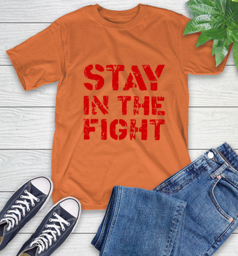 Stay In The Fight T Shirt Nationals T-Shirt 5