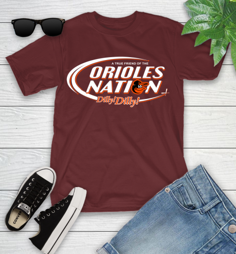 MLB A True Friend Of The Baltimore Orioles Dilly Dilly Baseball Sports Youth T-Shirt 14
