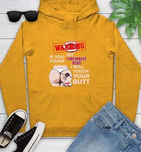 Cincinnati Reds MLB Baseball Warning If You Touch My Team I Will Touch My Butt Youth Hoodie 2