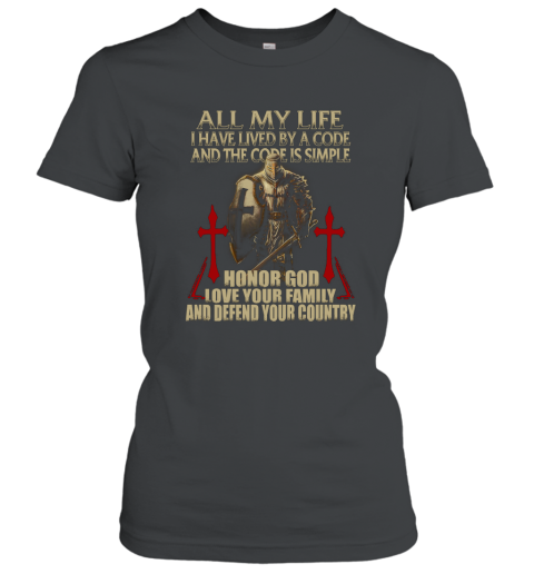 Honor God Love Your Family Defend Your Country with a Knight Women T-Shirt