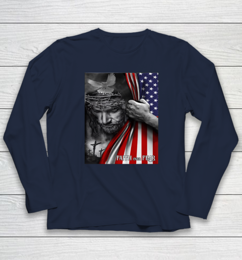 Faith Over Fear God Jesus Christian Flag 4th Of July Long Sleeve T-Shirt 2