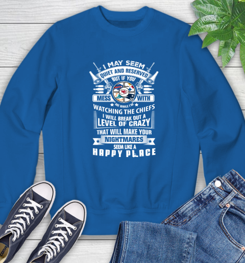 Kansas City Chiefs NFL Football Don't Mess With Me While I'm Watching My Team Sports Sweatshirt 9