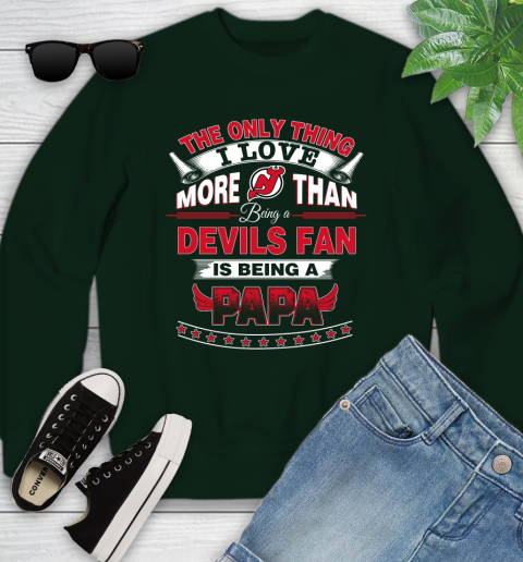 NHL The Only Thing I Love More Than Being A New Jersey Devils Fan Is Being A Papa Hockey Youth Sweatshirt 9