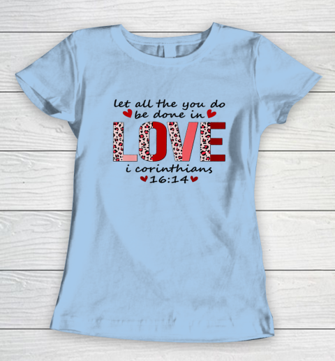 Leopard You Do Be Done In Love Christian Valentine Women's T-Shirt 4