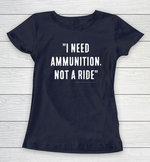 I Need Ammunition Not A Ride Ukrainian President Zelensky Women's T-Shirt 2