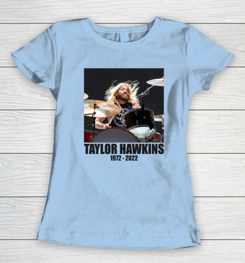 Taylor Hawkins 1972  2022 Shirt RIP Foo Fighters Drummer Women's T-Shirt 4