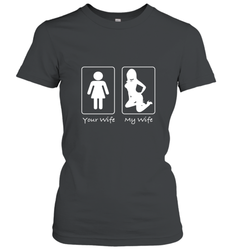 Your Wife My Wife Submissive Girl T Shirt Kinky Munch BDSM Women T-Shirt