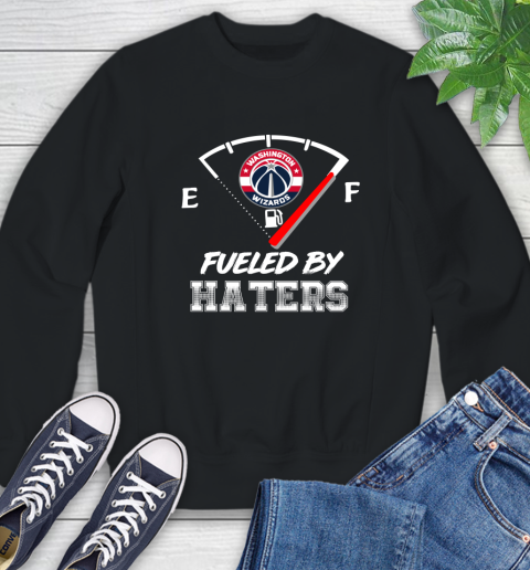 Washington Wizards NBA Basketball Fueled By Haters Sports Sweatshirt