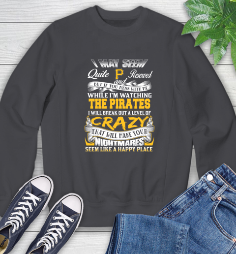 Pittsburgh Pirates MLB Baseball Don't Mess With Me While I'm Watching My Team Sweatshirt 6