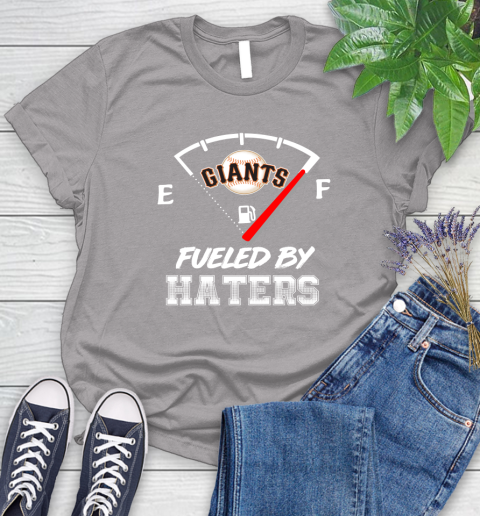 San Francisco Giants MLB Baseball Fueled By Haters Sports Women's T-Shirt 5