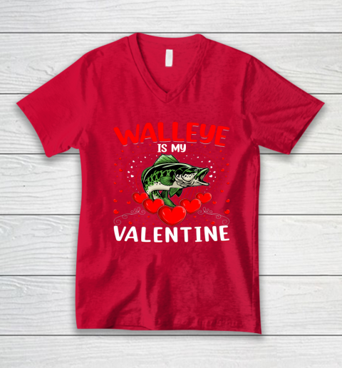 Funny Walleye Is My Valentine Walleye Fish Valentine's Day V-Neck T-Shirt 11