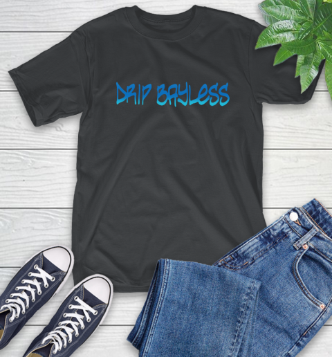 Drip Bayless shirt T-Shirt 14