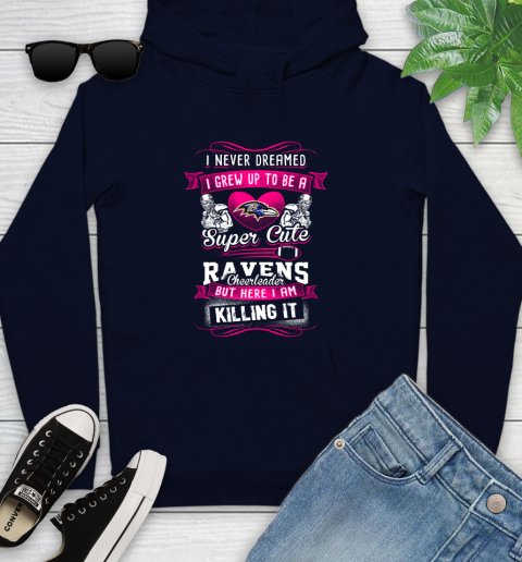 Baltimore Ravens NFL Football I Never Dreamed I Grew Up To Be A Super Cute Cheerleader Youth Hoodie 3