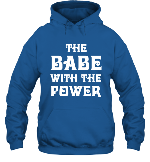 The Babe With The Power Hoodie