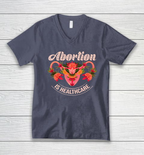 Abortion Is Healthcare V-Neck T-Shirt 6