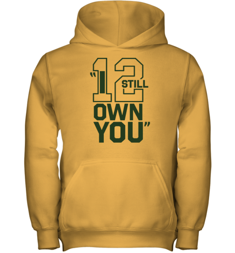 Aaron Rodgers Packers I Still Own You Youth Hoodie