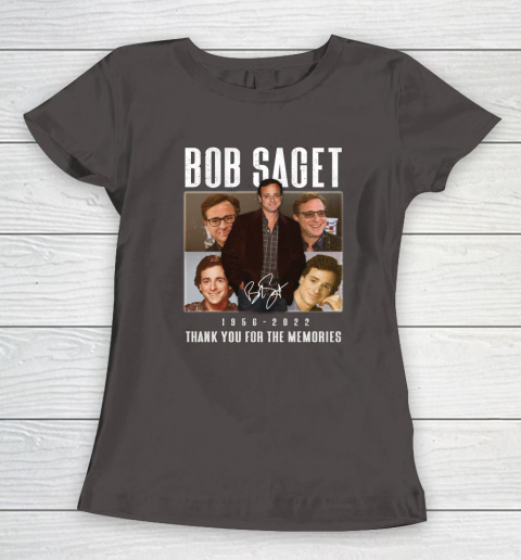 Bob Saget 1956  2022 Thank You For The Memories Women's T-Shirt 13