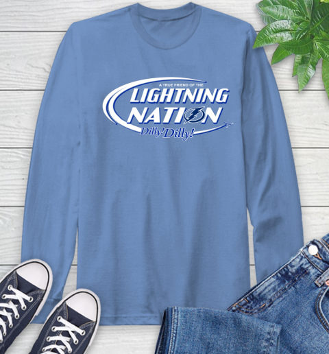 NHL A True Friend Of The Tampa Bay Lightning Dilly Dilly Hockey Sports Long Sleeve T-Shirt 12