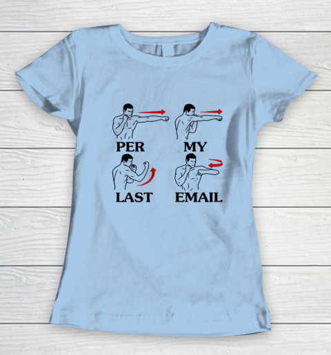 Per My Last Email Funny Men Costumed Women's T-Shirt 4