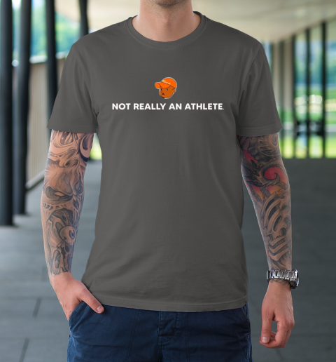 Not Really An Athlete T-Shirt 14