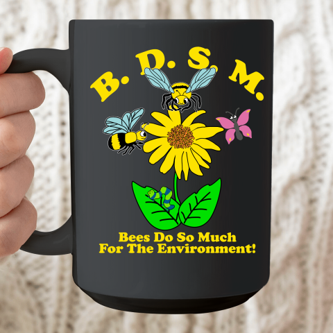 BDSM Bees Do So Much for the environment Essential T Shirt Ceramic Mug 15oz