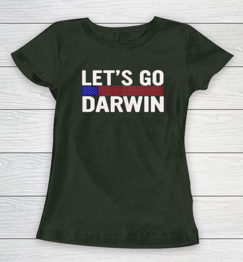 Lets Go Darwin Funny Sarcastic America Women's T-Shirt 11