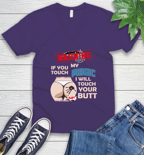 Orlando Magic NBA Basketball Warning If You Touch My Team I Will Touch My Butt V-Neck T-Shirt 9