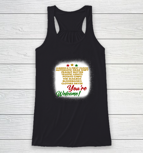 You're Welcome Black History Month Proud African American Racerback Tank