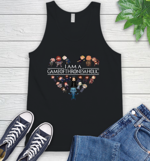 I am a Game Of Thrones A Holic Shirt Tank Top