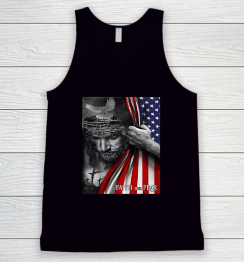 Faith Over Fear God Jesus Christian Flag 4th Of July Tank Top