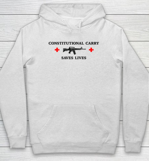 Constitutional Carry Saves Lives Hoodie