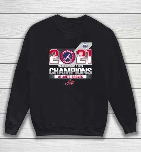 Braves World Series Champions 2021 Shirt Sweatshirt