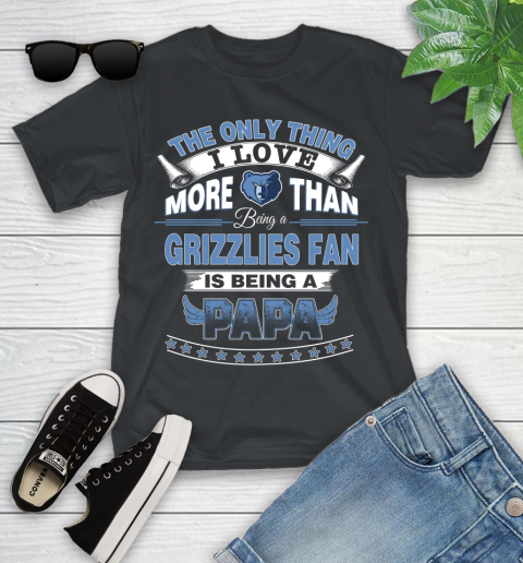 NBA The Only Thing I Love More Than Being A Memphis Grizzlies Fan Is Being A Papa Basketball Youth T-Shirt