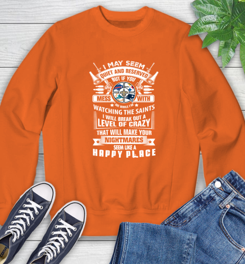 New Orleans Saints NFL Football Don't Mess With Me While I'm Watching My Team Sports Sweatshirt 3