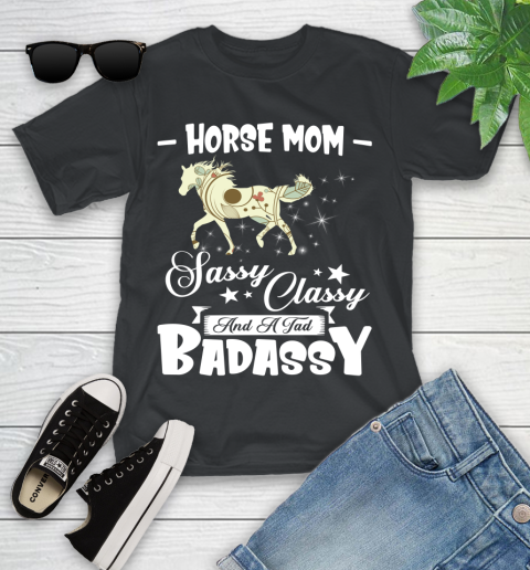 Horse Mom Sassy Classy And A Tad Badassy Youth T-Shirt