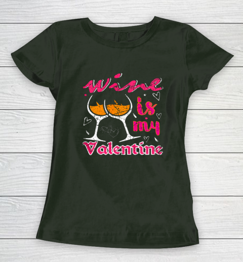 Wine Is My Valentine Funny Vintage Valentines Day Women's T-Shirt 11