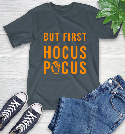 But First Hocus Pocus T-Shirt 9