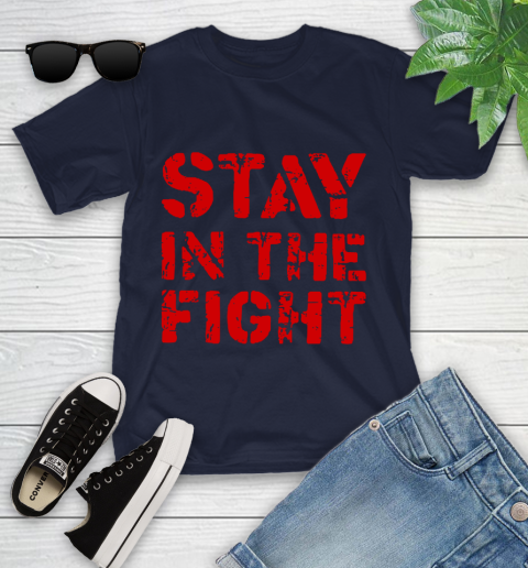 Stay In The Fight T Shirt Nationals Youth T-Shirt 3