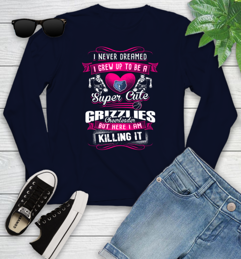 Memphis Grizzlies NBA Basketball I Never Dreamed I Grew Up To Be A Super Cute Cheerleader Youth Long Sleeve 2