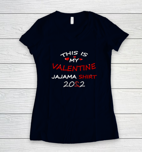 This is my Valentine 2022 Women's V-Neck T-Shirt 2