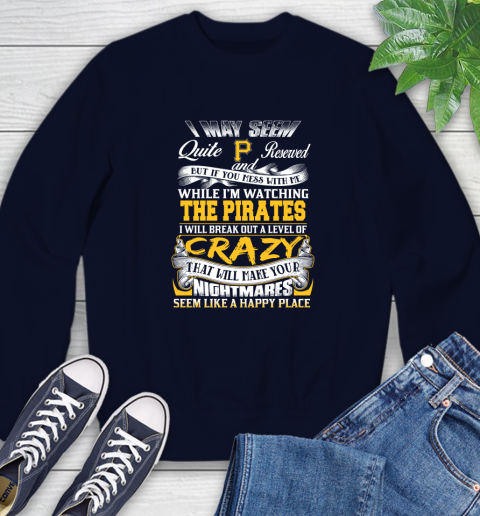 Pittsburgh Pirates MLB Baseball Don't Mess With Me While I'm Watching My Team Sweatshirt 2