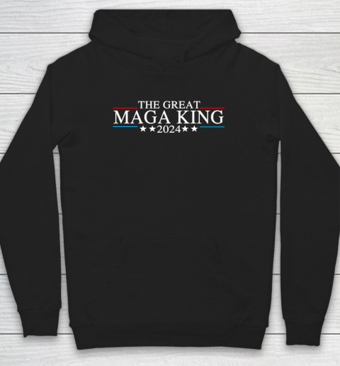The Great MAGA King Donald Trump 2024 Republicans Hoodie