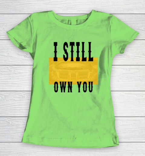 I Still Own You Funny Football Shirt Women's T-Shirt 5